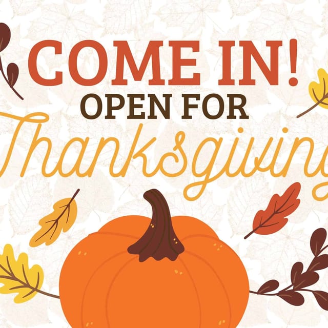 Will be open for thanksgiving !!